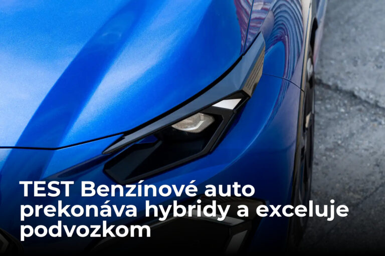 Famózne, toto benzínové auto vyučuje hybridy a podvozkom drví konkurenciu