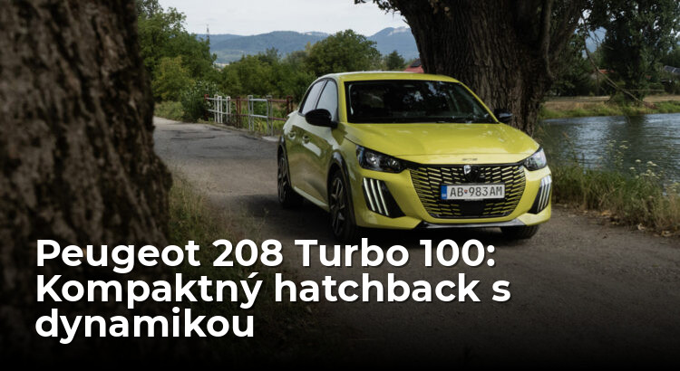 Test Peugeot 208 Turbo 100: Malý lev, ktorý je trochu viac hot