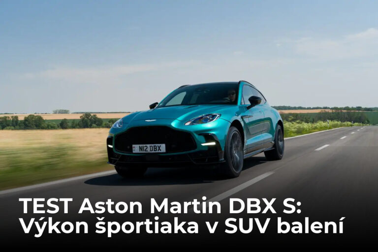 Váži 2,2 tony, no jazdí ako športiak. Šoférovali sme Aston Martin DBX S