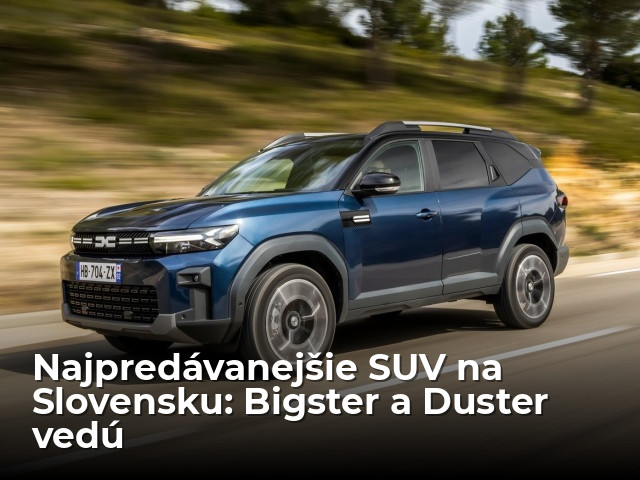 Bigster sa dotiahol na Duster: Toto je 15 najpredávanejších SUV na Slovensku - Magazín - Auto - pravda.sk