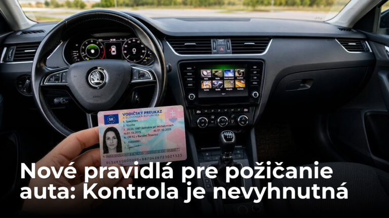 Na požičanie auta už nestačí vodičský preukaz. Nová pokuta 7 000 eur