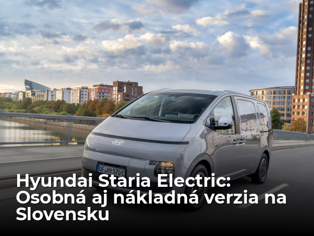 Hyundai Staria Electric je na Slovensku dostupný v osobnej aj nákladnej cargo verzii. Poznáme ceny - Novinky - Auto - pravda.sk