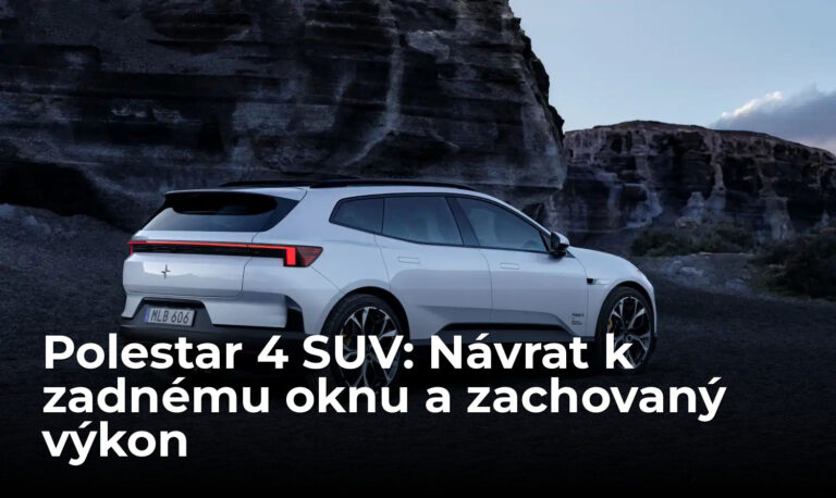 Polestar 4 SUV sa vracia k zadnému oknu. Enormný výkon mu ostal