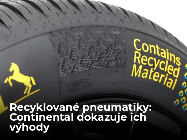 Recyklovaná pneumatika bez kompromisov? Continental ukázal, že to ide - Magazín - Auto - pravda.sk