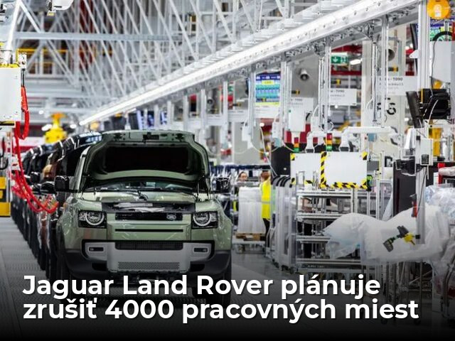 O prácu príde každý desiaty. Jaguar spúšťa veľké prepúšťanie, vláda ho zachraňovať nebude - Magazín - Auto - pravda.sk