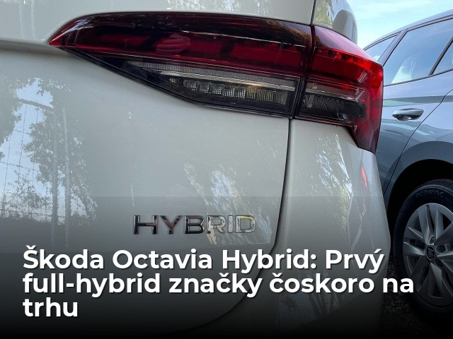 Škoda Octavia Hybrid: Prvý full-hybrid značky je za rohom. Nachytali sme ho v Bratislave - Magazín - Auto - pravda.sk